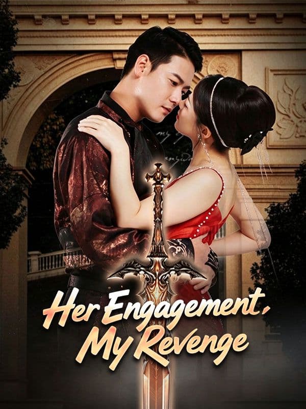 HerEngagement,MyRevenge